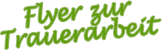 Flyer zur Trauerarbeit Flyer zur Trauerarbeit